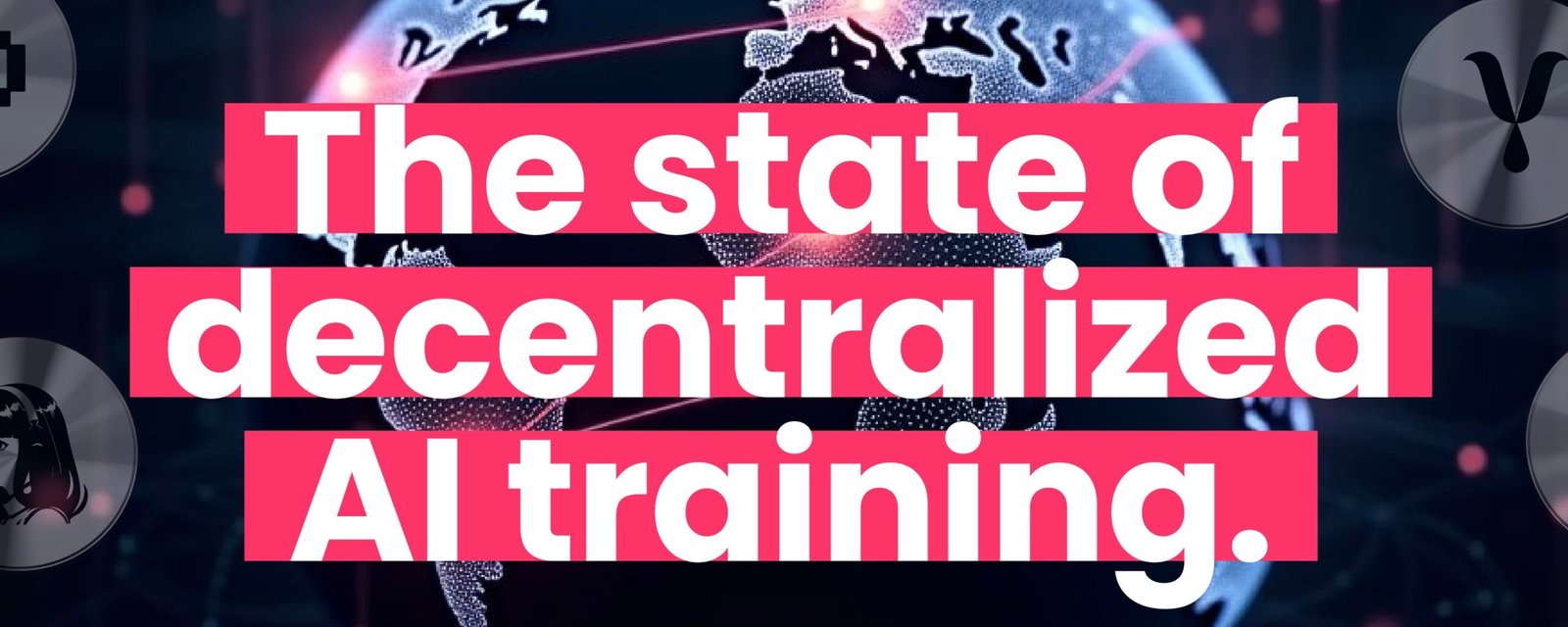 The State of Decentralized AI Training
