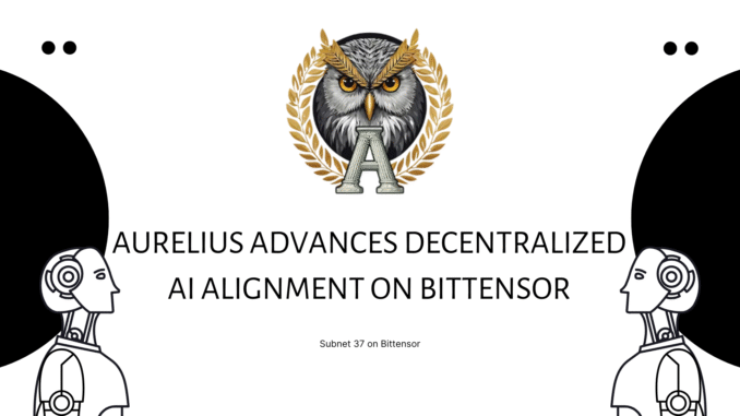 Technology Presentation Aurelius Leads the Way in Decentralized AI Alignment on Bittensor