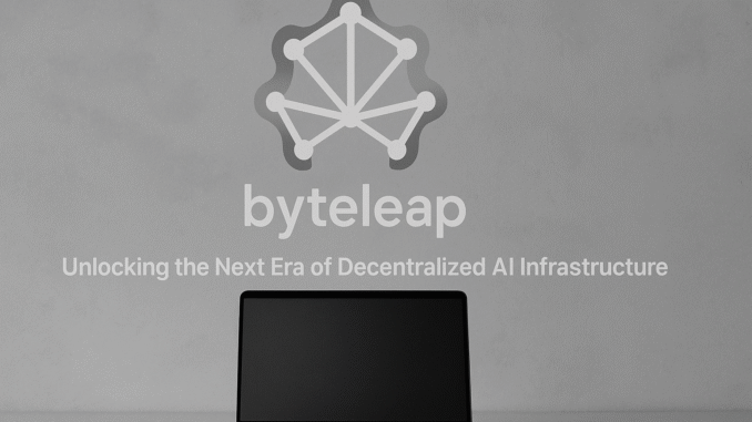image_2025-09-16_205600175 ByteLeap Unlocks the Next Era of Decentralized AI Infrastructure