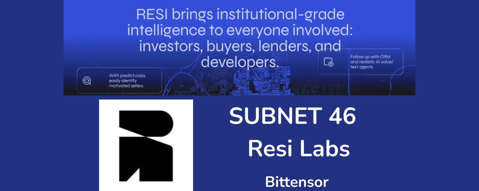 Bittensor, Subnet 46 – RESI: How Decentralized AI is Transforming Real Estate
