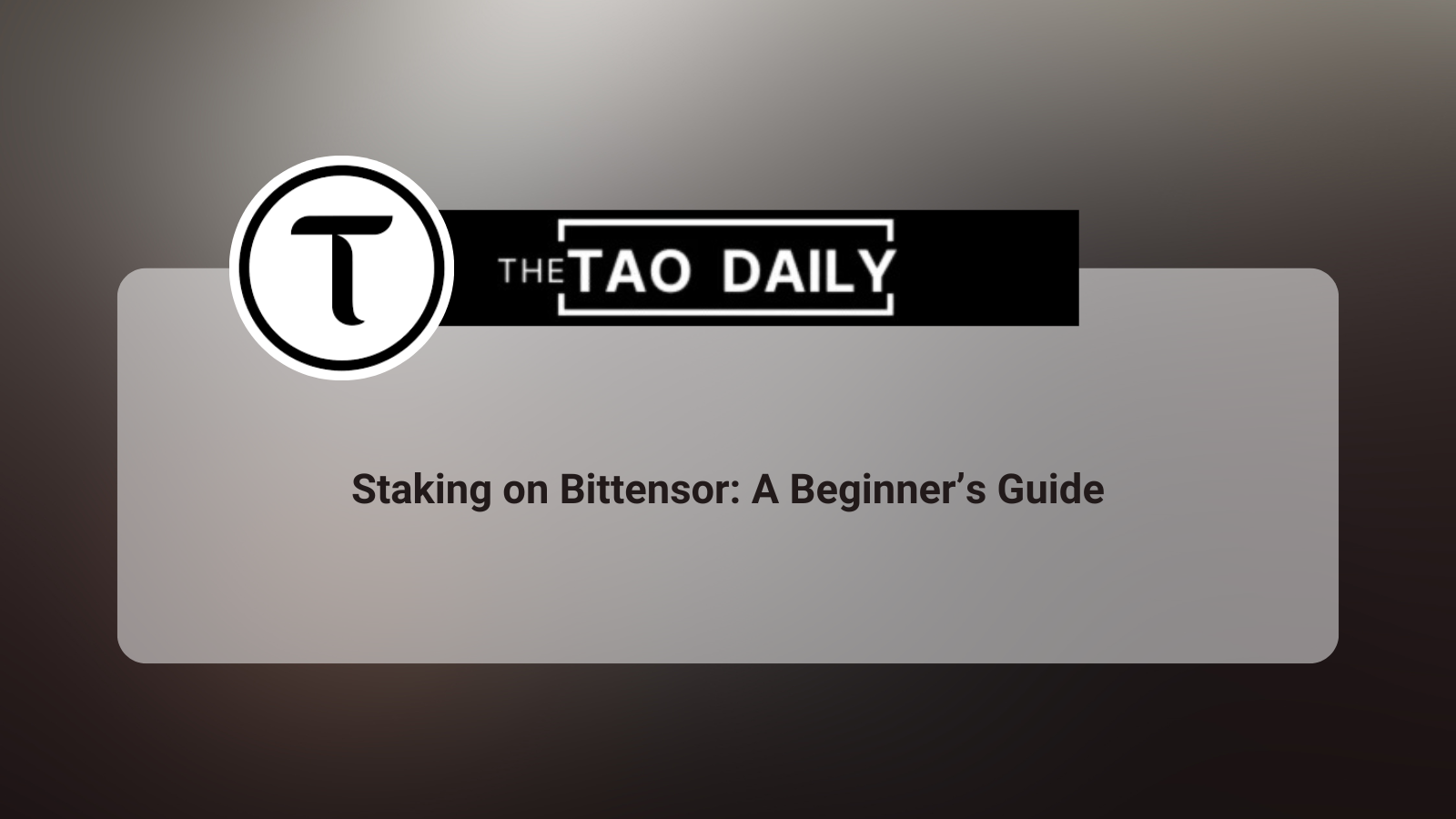 Staking on Bittensor: A Beginner’s Guide