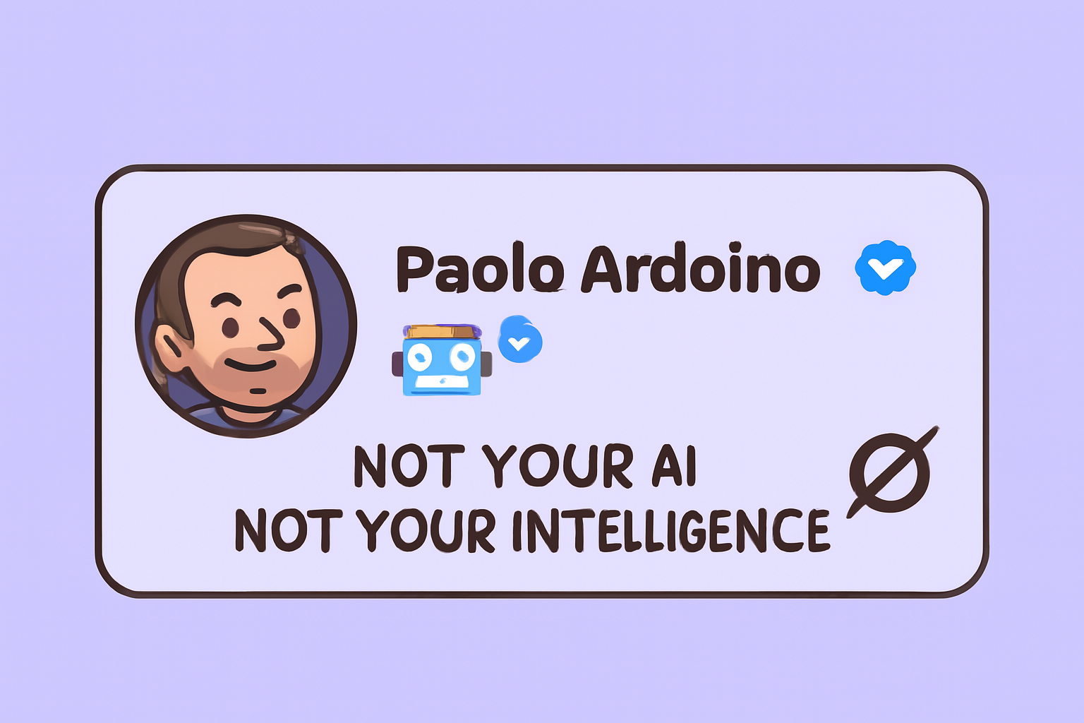 Not Your A.I. – Not Your Intelligence