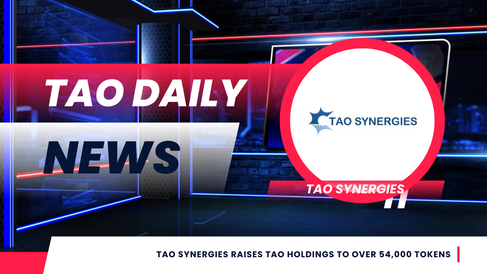 TAO Synergies Raises TAO Holdings to over 54,000 Tokens