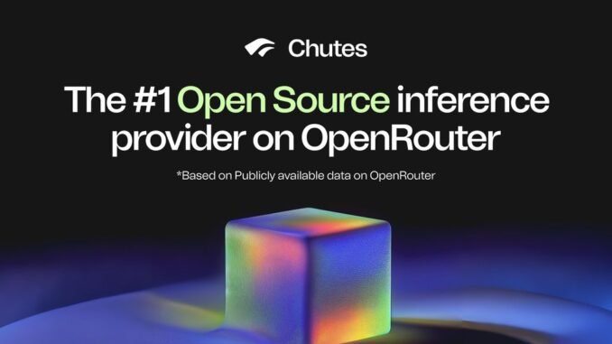 taodaily159 Chutes AI Emerges as Top Open Source Inference Provider on OpenRouter