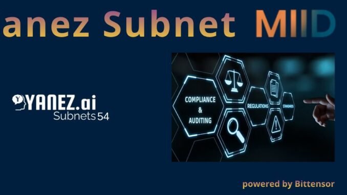 Subnet 54 “Yanez MIID” — Where Compliance Meets Decentralized Intelligence