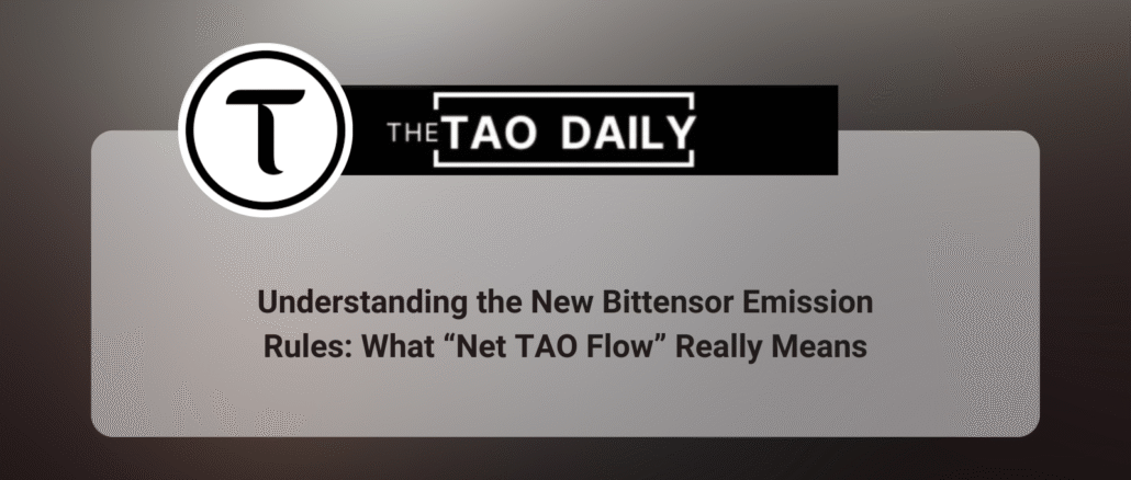 Understanding the New Bittensor Emission Rules: What “Net TAO Flow” Really Means