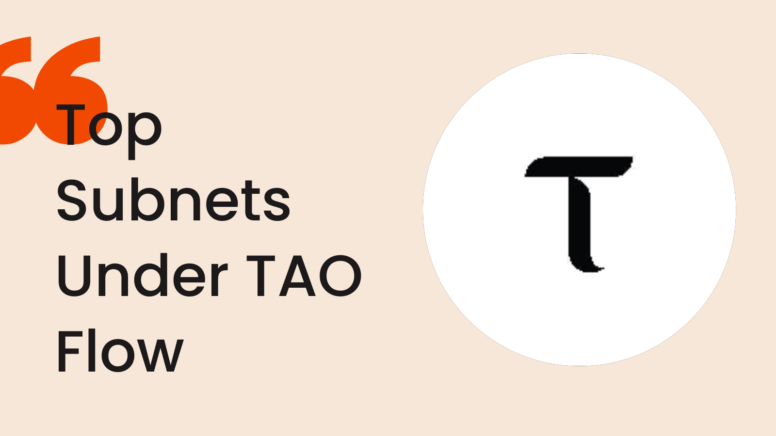 The Subnets That Are Likely to Dominate the Net TAO Flow Era