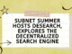 Subnet Summer Hosts Desearch, Explores the Decentralized Search Engine