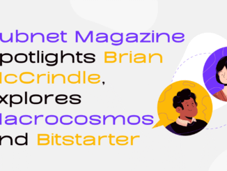 Subnet Magazine Spotlights Brian McCrindle, Explores Macrocosmos and Bitstarter