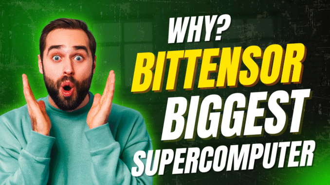 WHY SUBNET5 (1) The biggest supercomputer in the world is gonna be Bittensor