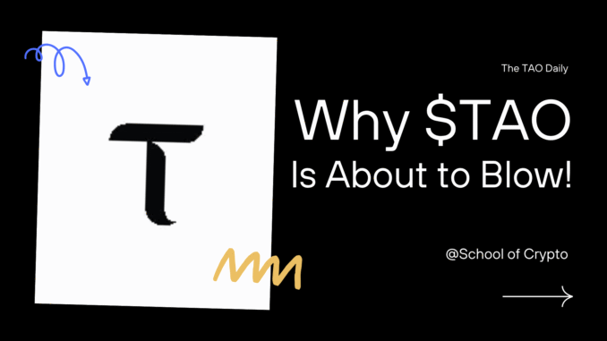 5 Reasons Why $TAO Is About to Blow