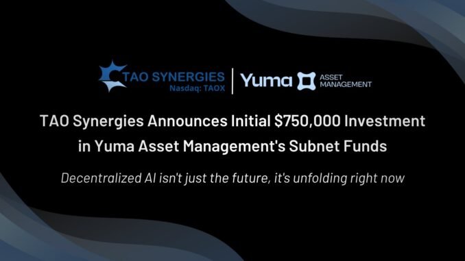 taodaily201 TAO Synergies Invests $750K in Yuma Asset Management’s Bittensor Subnet Funds