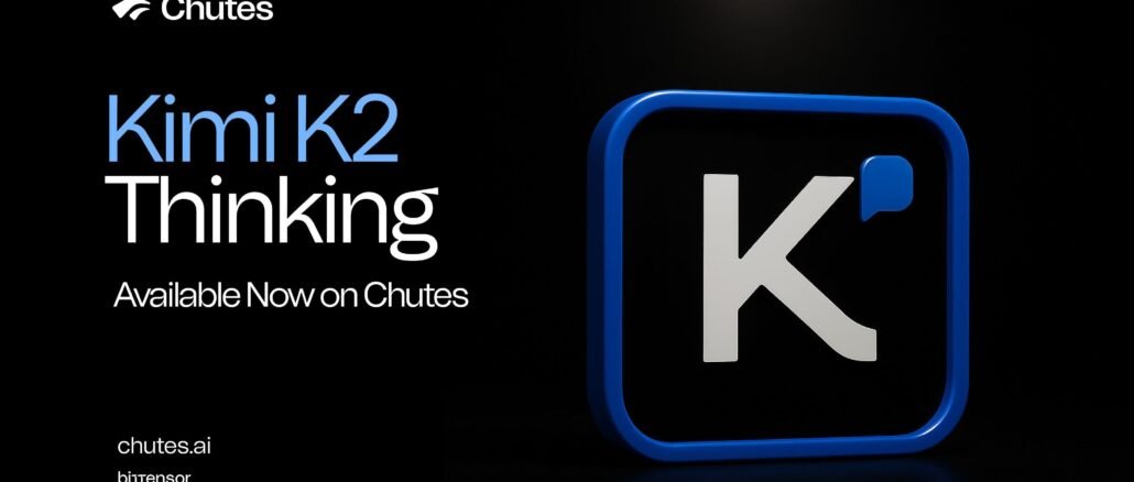 Chutes Integrates Kimi K2 Thinking for Decentralized Inference