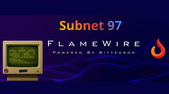 FlameWire (SN97) — The Decentralized Infrastructure Bittensor Has Been Waiting For