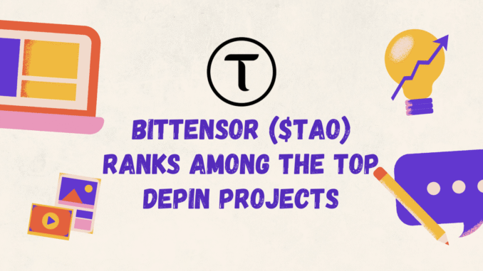 DePIN Bittensor ($TAO) Amongst the Top DePIN Projects by Social Activity