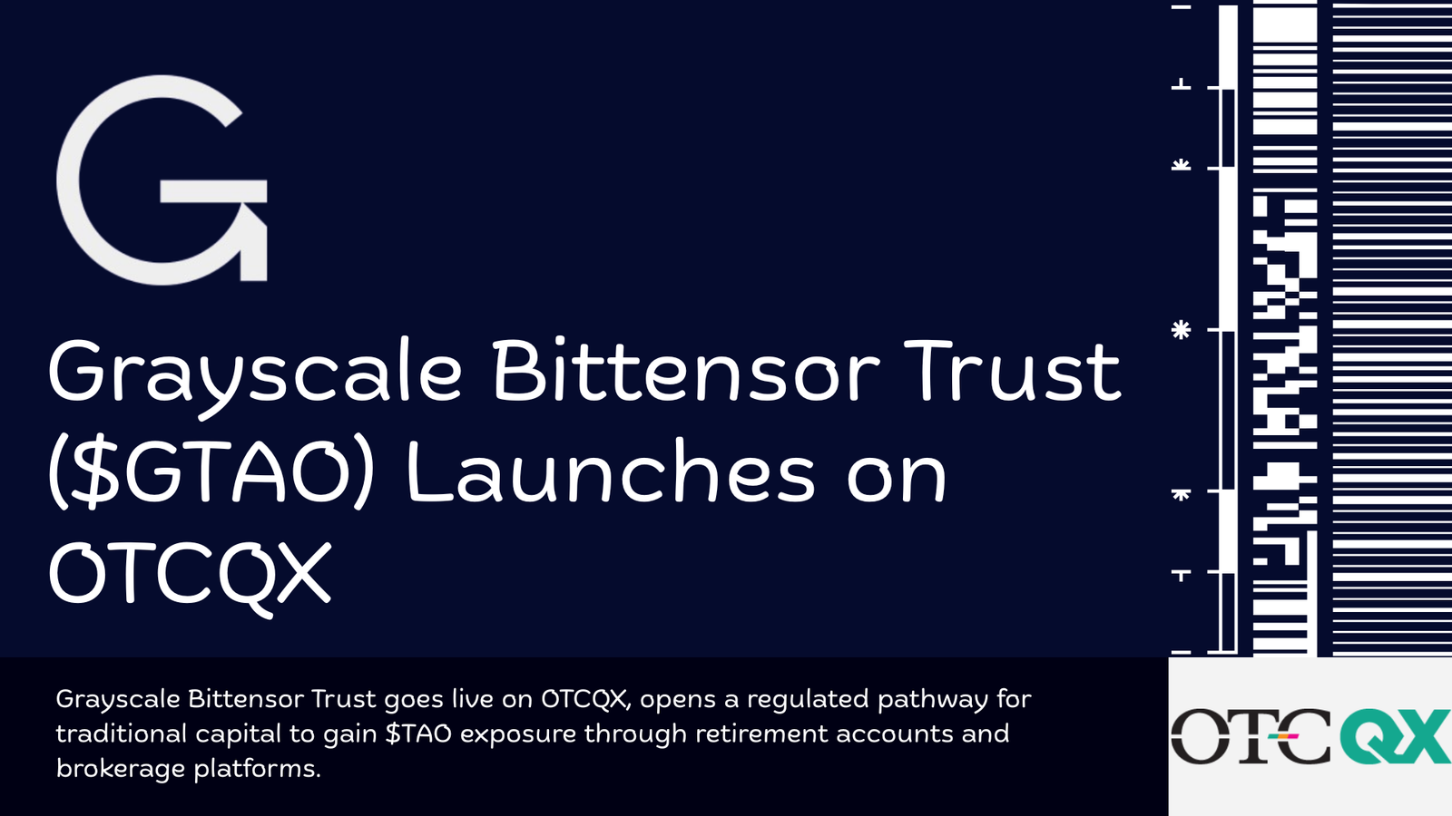 Grayscale Bittensor Trust ($GTAO) Launches on OTCQX, Opens Regulated Access to Capital