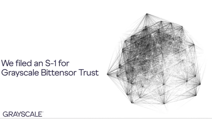 Grayscale Files Initial S-1 to Convert Bittensor Trust Into a U.S. ETP