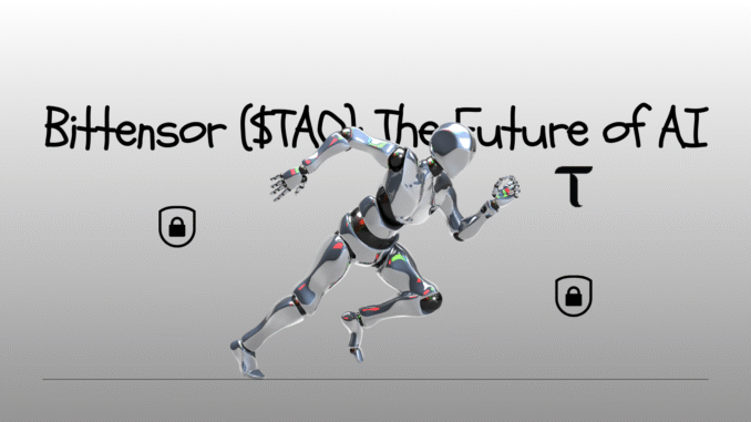 Bittensor ($TAO) and the Market-Driven Future of Artificial Intelligence