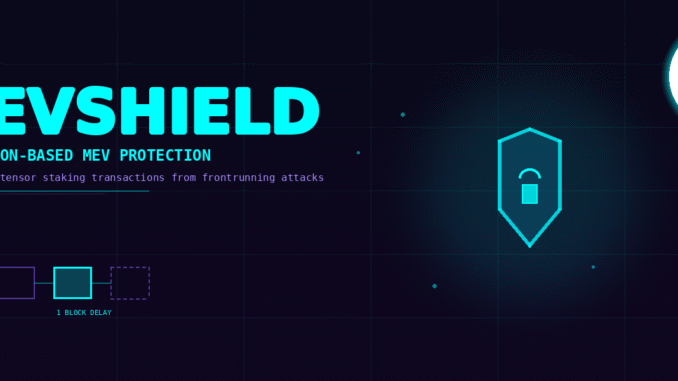 taodaily270 What is MEV Shield, and how does it protect Bittensor Staking?