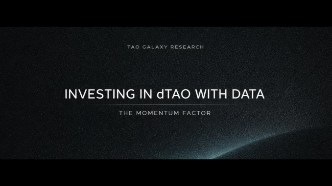 TAO Galaxy Making Data-Driven dTAO Investment Decisions with TAO Galaxy’s Momentum Index
