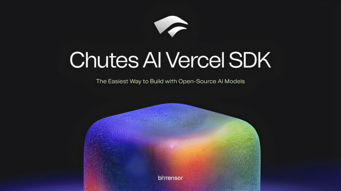 Chutes Launches Vercel AI SDK Integration Giving Developers Access to 60+ Open Source Models