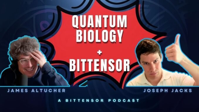 [Tao Pod] Quantum Biology Meets Bittensor: Engineering Life & AI Compute