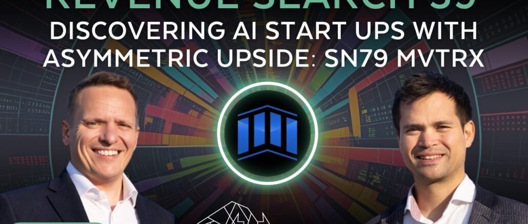 Revenue Search 59: Discovering Potential in AI Startups with Asymmetric Upside on MVTRX (SN79)