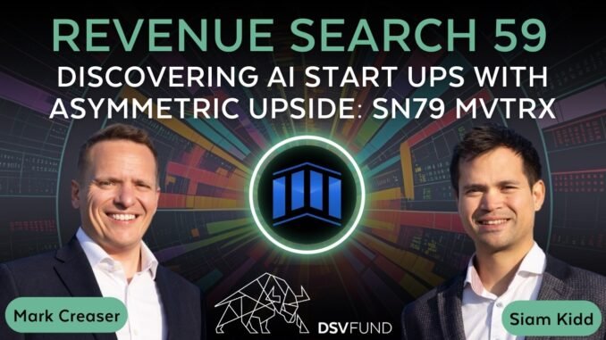 Revenue Search 59: Discovering Potential in AI Startups with Asymmetric Upside on MVTRX (SN79)