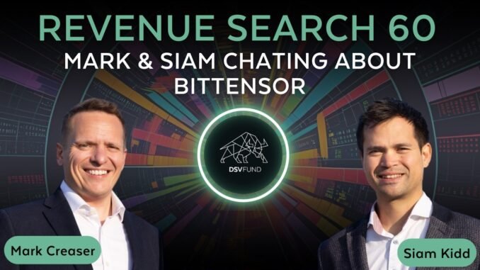 Revenue Search 60: Mark & Siam Chat About Bittensor ($TAO)