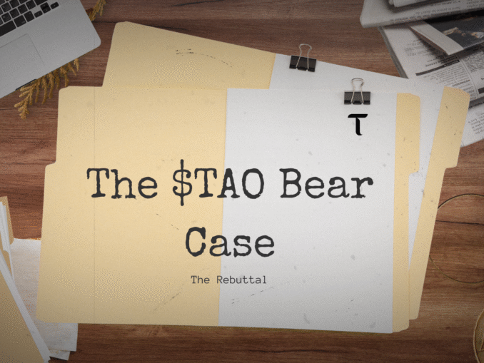 “The $TAO Bear Case” and the Rebuttal