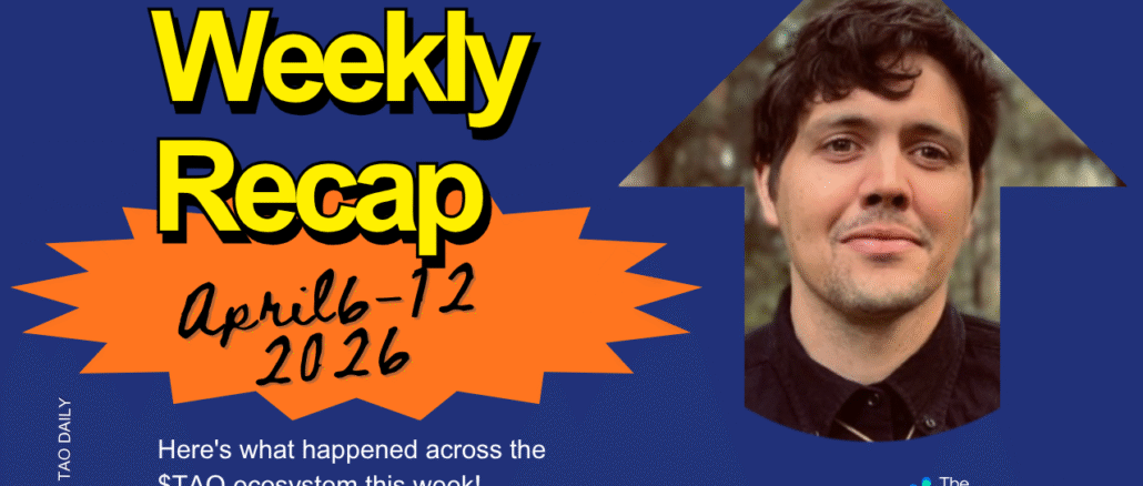 Bittensor Weekly Recap: April 6–12, 2026