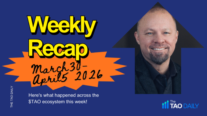 Bittensor Weekly Recap: March 30 – April 5, 2026