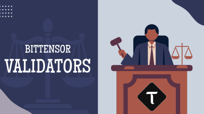 How to Become a Validator on Bittensor