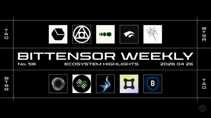Bittensor Ecosystem Highlights - April Week 4