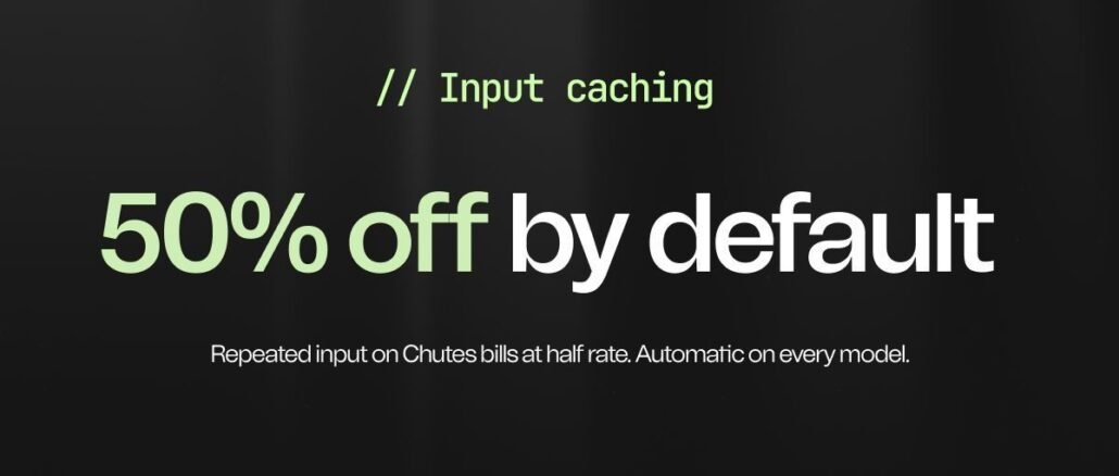 Why Chutes’ Input Caching Could Matter More Than It Sounds