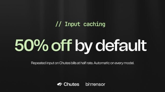Chutes Cache (1) Why Chutes’ Input Caching Could Matter More Than It Sounds