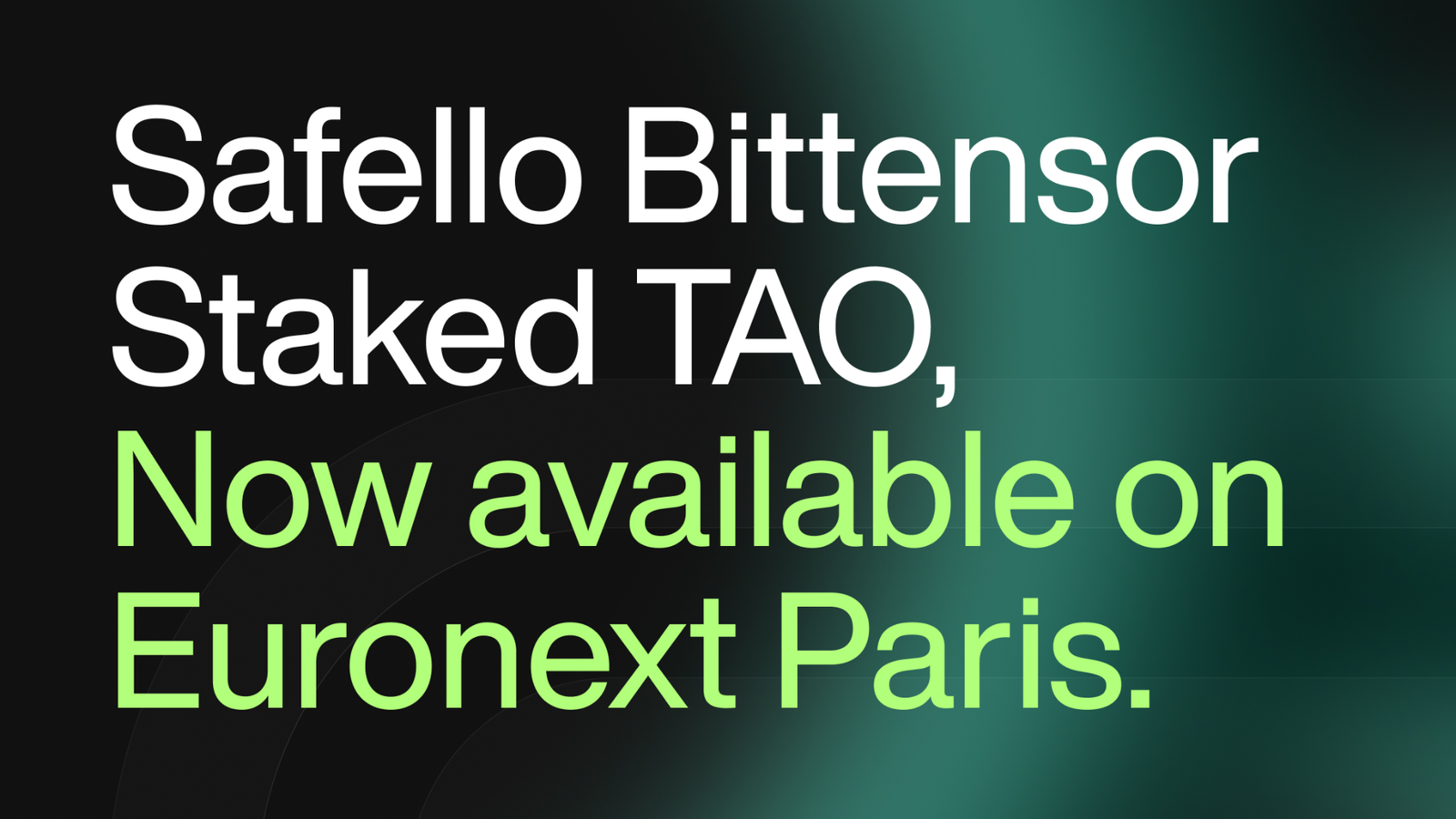 Safello’s Staked TAO ETP Goes Live in Euros on Euronext Paris