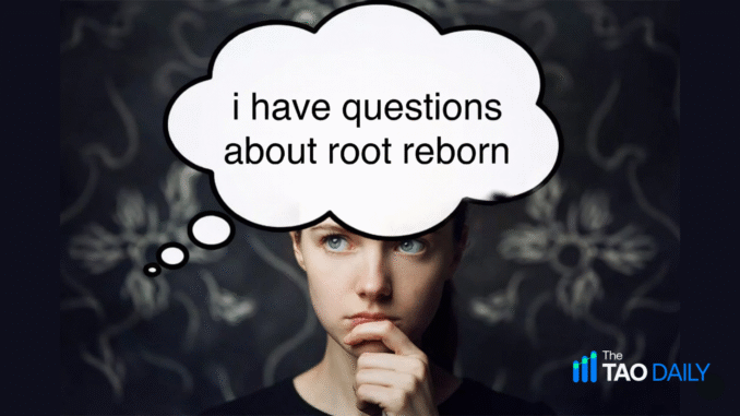 Top 10 Frequently Asked Questions About the Root Reborn Proposal